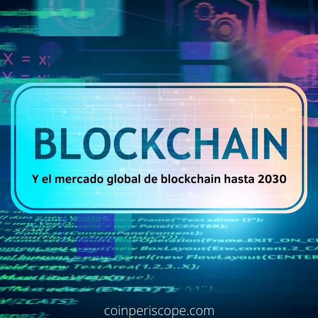 El mercado global de blockchain hasta 2030