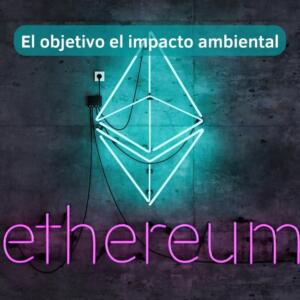 Ethereum Crypto Overhaul tiene como objetivo el impacto ambiental