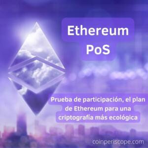 Prueba de participación, el plan de Ethereum para una criptografía más ecológica