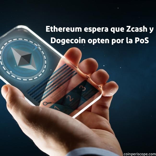 Ethereum espera que Zcash y Dogecoin pronto opten por la transición a PoS