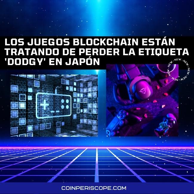Los juegos Blockchain están tratando de perder la etiqueta 'Dodgy' en Japón