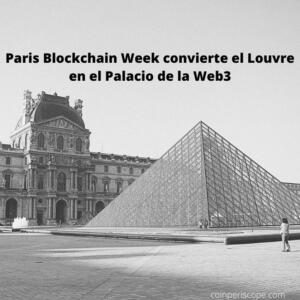 Paris Blockchain Week convierte el Louvre en el Palacio de la Web3