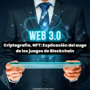 Web3, criptografía, NFT: Explicación del auge de los juegos de Blockchain