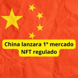China lanzara 1º mercado NFT regulado