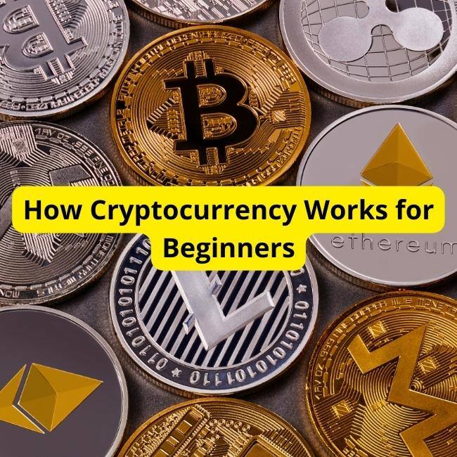 How cryptocurrency Works